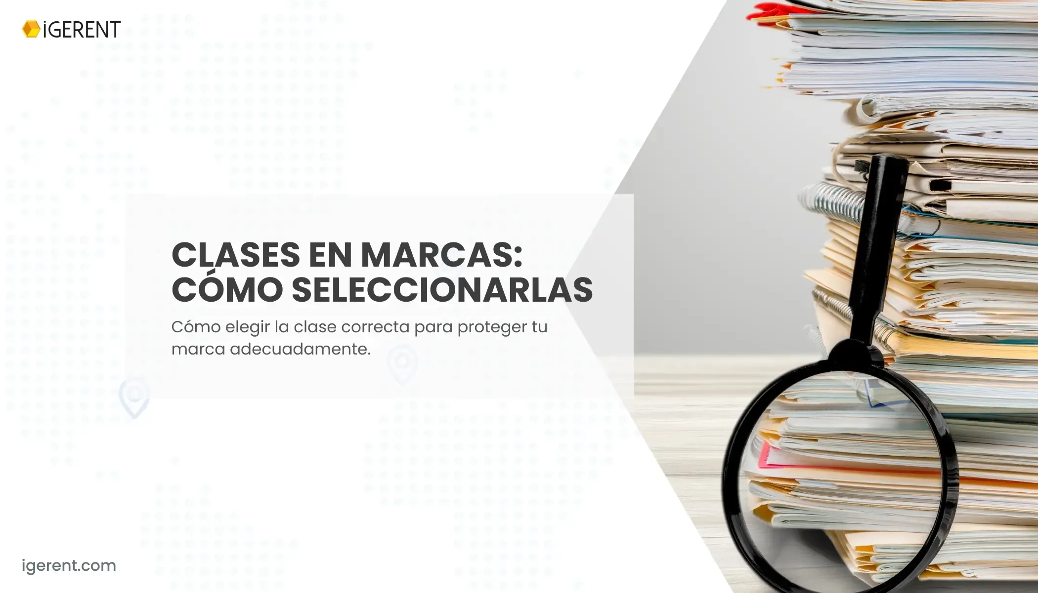 Cómo Elegir la Clase Correcta al Registrar tu Marca | iGERENT