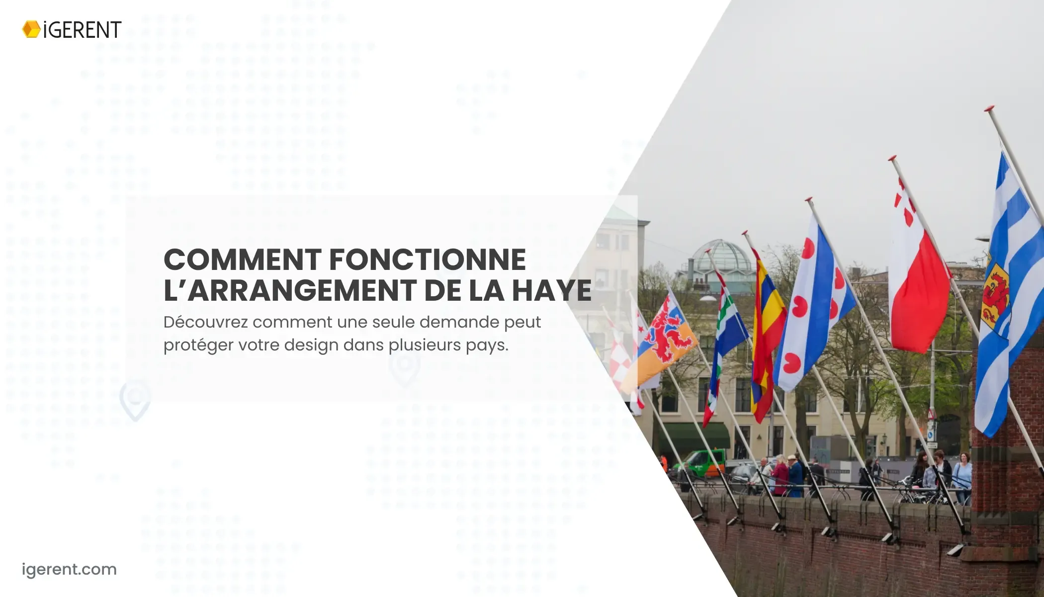 Système de La Haye : dépôt international simplifié | iGERENT