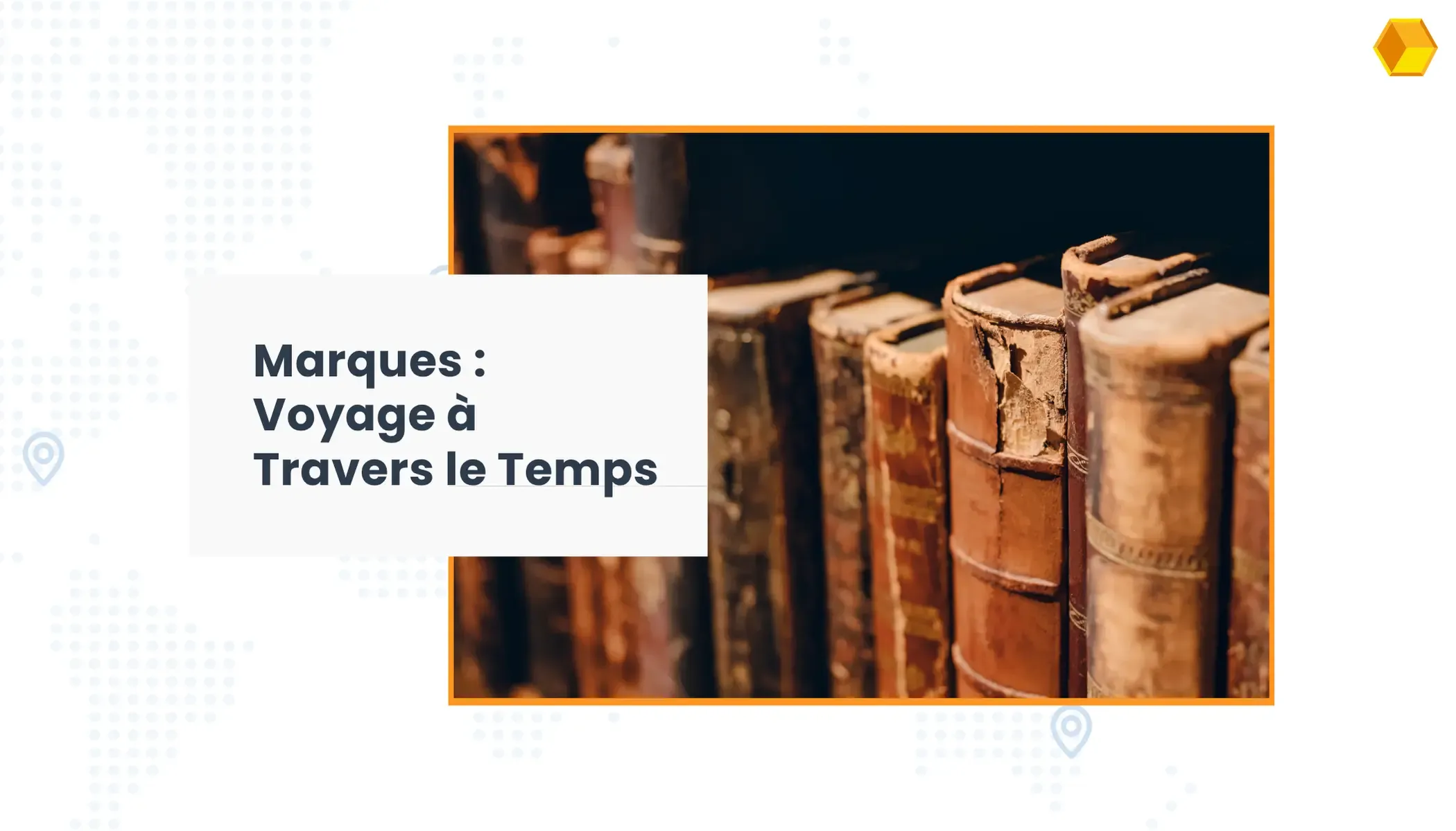 Historique de la Marque