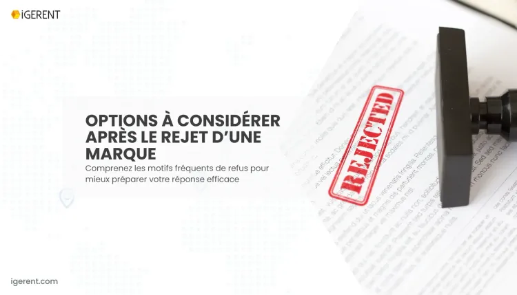 Que se passe-t-il si l'enregistrement de votre marque est refusé ?