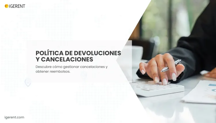 Política de Devoluciones y Cancelaciones de iGERENT