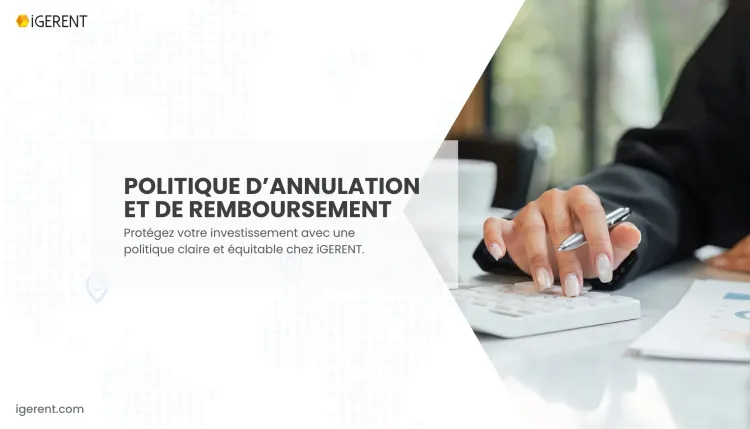 Quelle est la politique de remboursement et d’annulation d’iGERENT ?